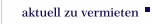aktuell zu vermieten